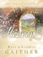 Heaven - Gaither, Bill, and Gaither, Gloria