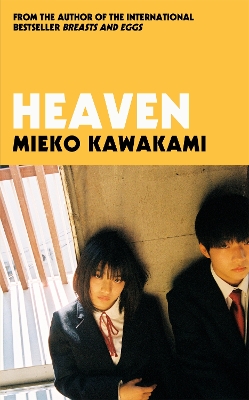 Heaven - Kawakami, Mieko, and Bett, Sam (Translated by), and Boyd, David (Translated by)