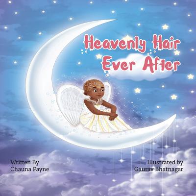 Heavenly Hair Ever After - Payne, Chauna