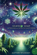 Heavenly Hemp: Astrological Paths to Plant Power