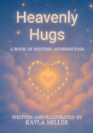 Heavenly Hugs: A Book of Bedtime Affirmations