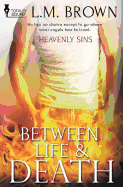 Heavenly Sins: Between Life & Death
