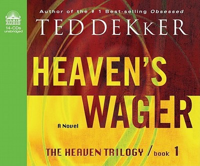 Heaven's Wager - Dekker, Ted, and Gregory, Tim (Narrator)