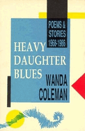 Heavy Daughter Blues: Poems and Stories 1968-1986