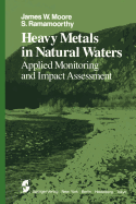 Heavy Metals in Natural Waters: Applied Monitoring and Impact Assessment