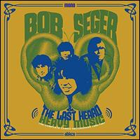 Heavy Music: The Complete Cameo Recordings 1966-1967 - Bob Seger & the Last Heard