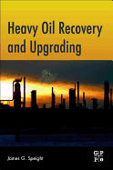 Heavy Oil Recovery and Upgrading