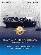 Heavy Weather Avoidance and Route Design: Concepts and Applications of 500 MB Charts: A Textbook for Professional Mairners