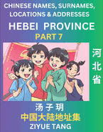 Hebei Province (Part 7)- Mandarin Chinese Names, Surnames, Locations & Addresses, Learn Simple Chinese Characters, Words, Sentences with Simplified Characters, English and Pinyin