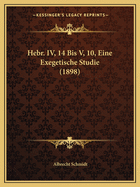 Hebr. IV, 14 Bis V, 10, Eine Exegetische Studie (1898)