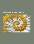 Hebraica (Volume 8 )