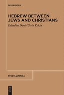 Hebrew between Jews and Christians