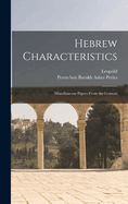 Hebrew Characteristics: Miscellaneous Papers From the German