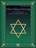 Hebrew Holiday and Folk Songs: 22 Well-Known Hebrew Melodies
