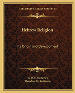 Hebrew Religion: Its Origin and Development