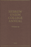 Hebrew Union College Annual Vol. 92 (2021)