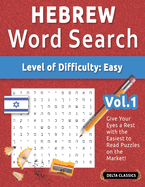 Hebrew Word Search - Level of Difficulty: Easy - Vol.1 - Delta Classics - Give Your Eyes a Rest with the Easiest to Read Puzzles on the Market!