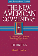 Hebrews: An Exegetical and Theological Exposition of Holy Scripture Volume 35