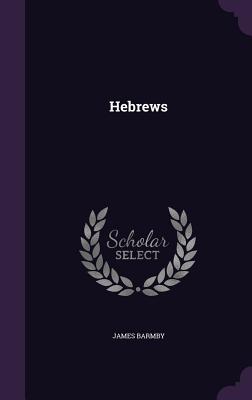 Hebrews - Barmby, James