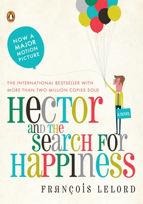 Hector and the Search for Happiness - Lelord, Francois