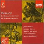 Hector Berlioz: La Damnation De Faust/La Mort de Cloptre - Gabriel Bacquier (vocals); Janet Baker (mezzo-soprano); Maria Peronne (soprano); Michael Gray (balalaika);...