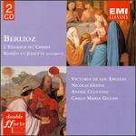 Hector Berlioz: L'Enfance du Christ, Op. 25; Romeo et Juliette, Op. 17