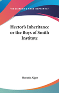 Hector's Inheritance or the Boys of Smith Institute