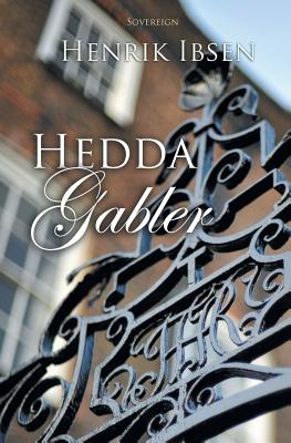 Hedda Gabler - Ibsen, Henrik