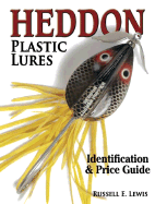 Heddon Plastic Lures: Identification & Price Guide