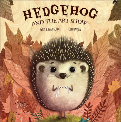 Hedgehog and the Art Show - Sunar, zge Bahar