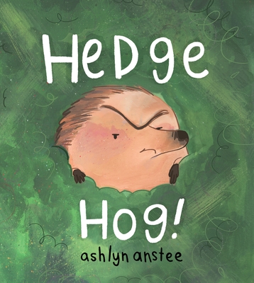 Hedgehog - Anstee, Ashlyn