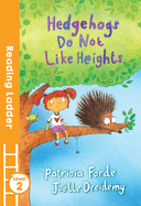 Hedgehogs Do Not Like Heights