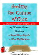 Heeling the Canine Within: A Dog's Self-Help Companion - Armstrong, S, and Armstrong, Sharon