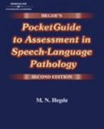 Hegde's Pocketguide to Assessment in Speech-Language Pathology
