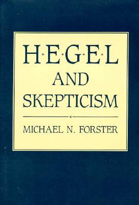 Hegel and Skepticism - Forster, Michael N