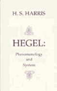 Hegel: Phenomenology and System - Harris, H S