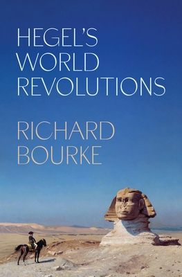 Hegel? S World Revolutions - Bourke, Richard