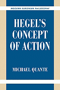Hegel's Concept of Action - Quante, Michael, and Moyar, Dean (Translated by)