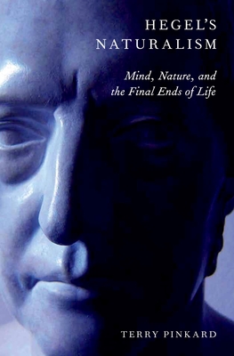 Hegel's Naturalism - Pinkard, Terry