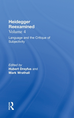 Heidegger and Contemporary Philosophy: Heidegger Reexamined - Dreyfus, Hubert (Editor), and Wrathall, Mark (Editor)