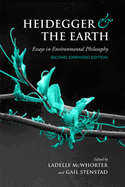 Heidegger and the Earth: Essays in Environmental Philosophy