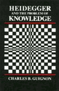 Heidegger and the Problem of Knowledge