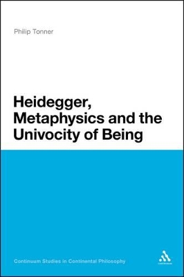 Heidegger, Metaphysics and the Univocity of Being - Tonner, Philip