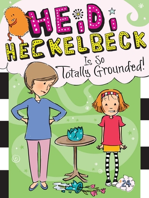 Heidi Heckelbeck Is So Totally Grounded! - Coven, Wanda