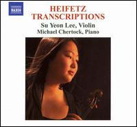 Heifetz Transcriptions - Michael Chertock (piano); Su Yeon Lee (violin)