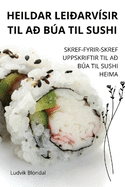 Heildar Leiarvsir Til A Ba Til Sushi