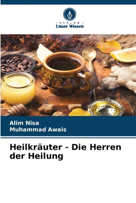 Heilkr?uter - Die Herren der Heilung - Nisa, Alim, and Awais, Muhammad