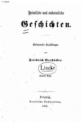 Heimliche Und Unheimliche Geschichten - Gerstacker, Friedrich