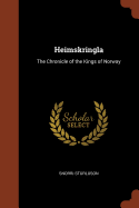 Heimskringla: The Chronicle of the Kings of Norway