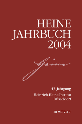 Heine-Jahrbuch 2004: 43. Jahrgang - Loparo, Kenneth A, and Kruse, Joseph A (Editor), and Brenner-Wilczek, Sabine (Editor)